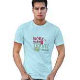 Work Hard , Travel Harder