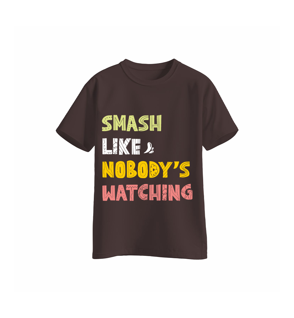 Smash Like Nobody`s Watching