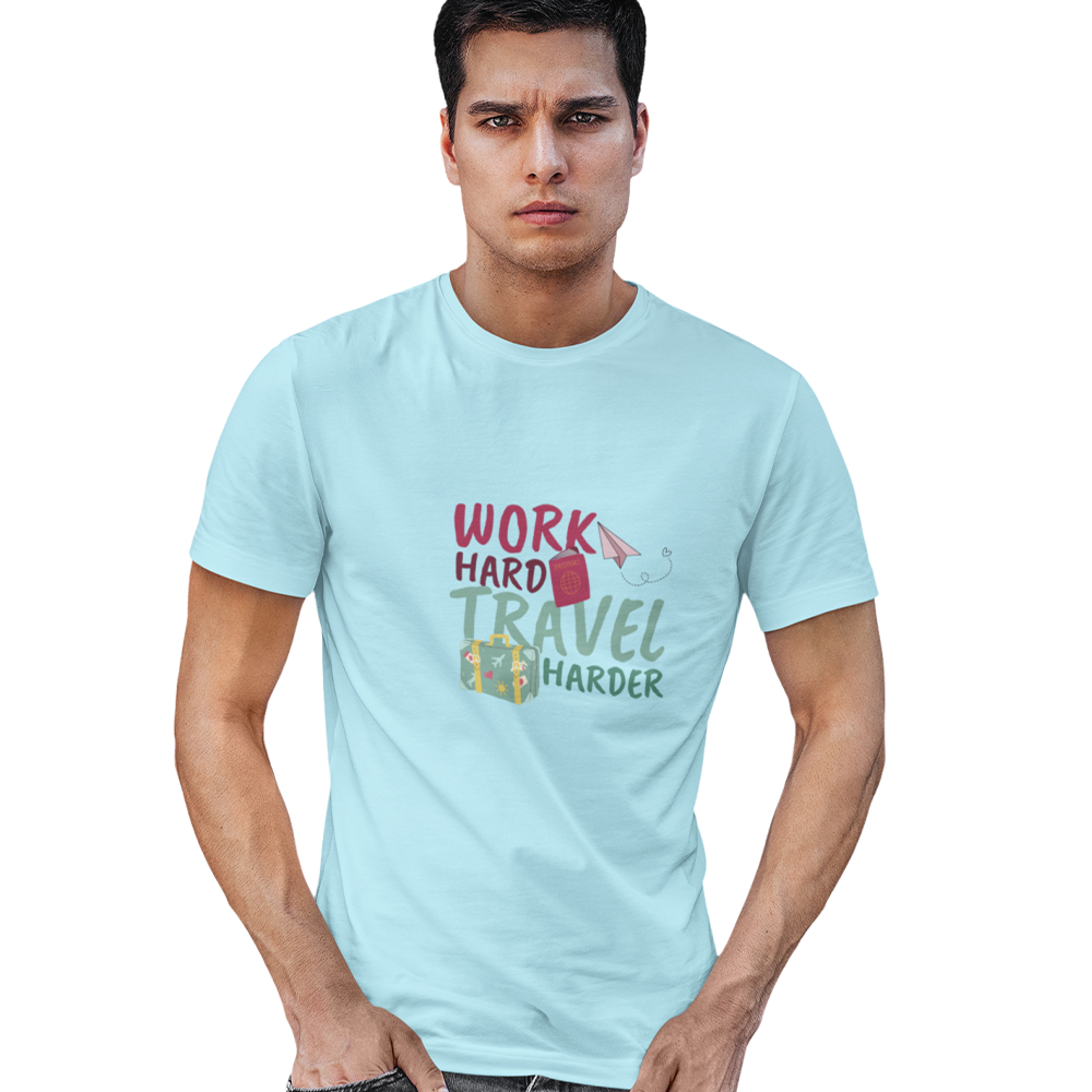 Work Hard , Travel Harder