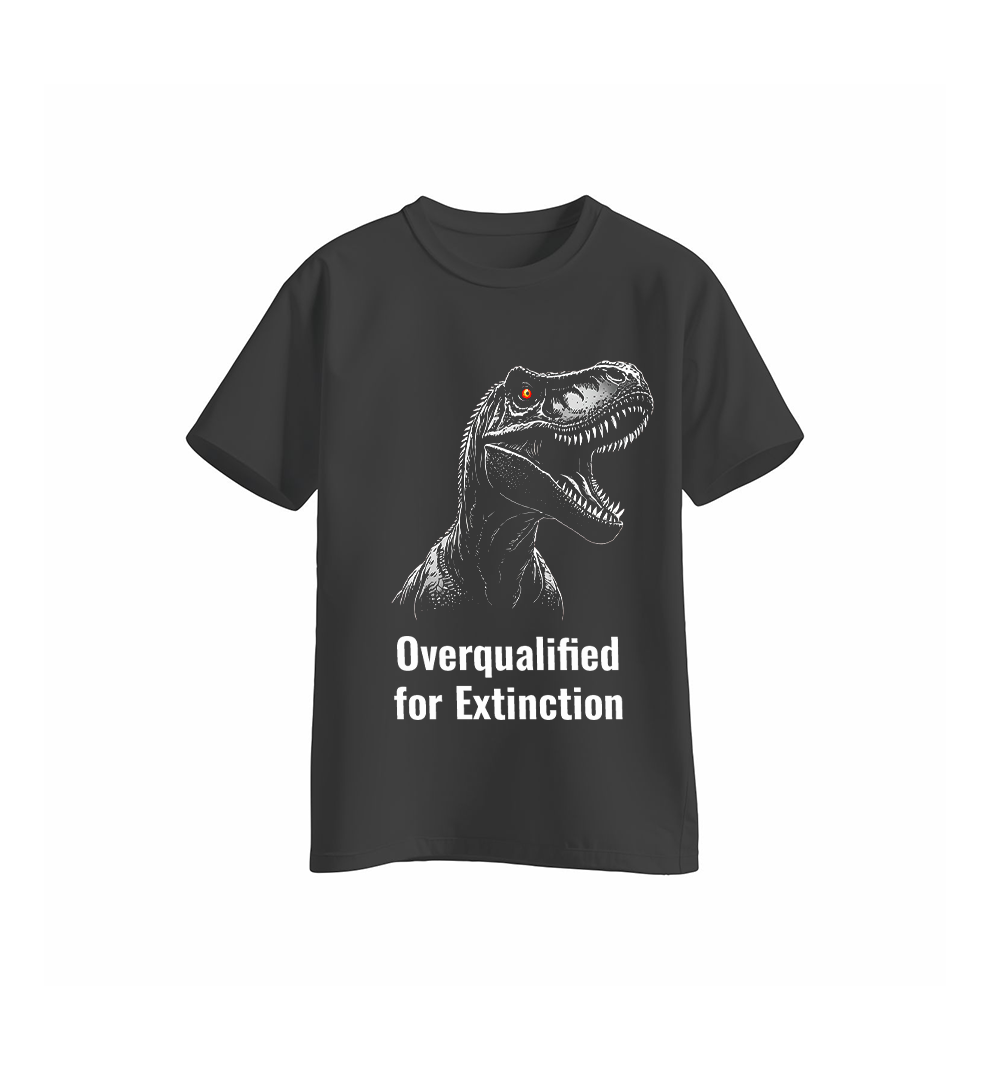 Over qualified for Extinction